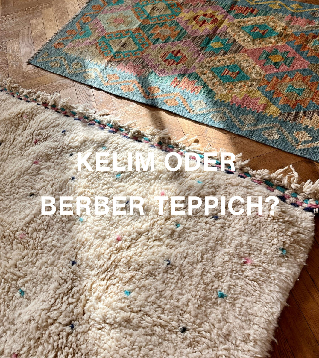 Kelim oder Berber? So findest du den Teppich, der wirklich zu dir passt