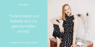 Interview with Juliane from Indecorate